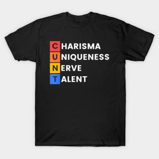 Charisma, Uniqueness,Drag Race, LGBT, Gay T-Shirt